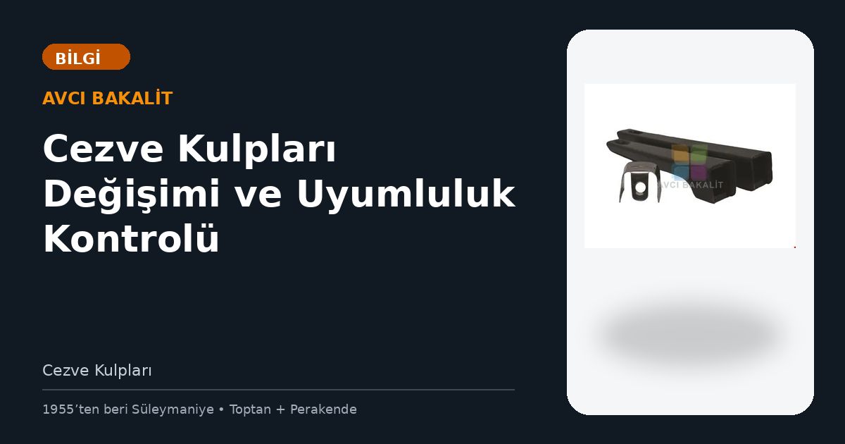 Cezve Kulpları Değişimi ve Uyumluluk Kontrolü