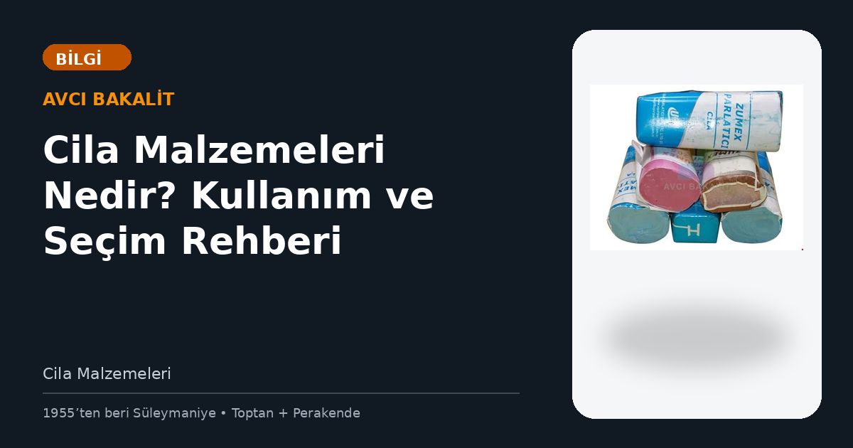 Cila Malzemeleri Nedir? Kullanım ve Seçim Rehberi