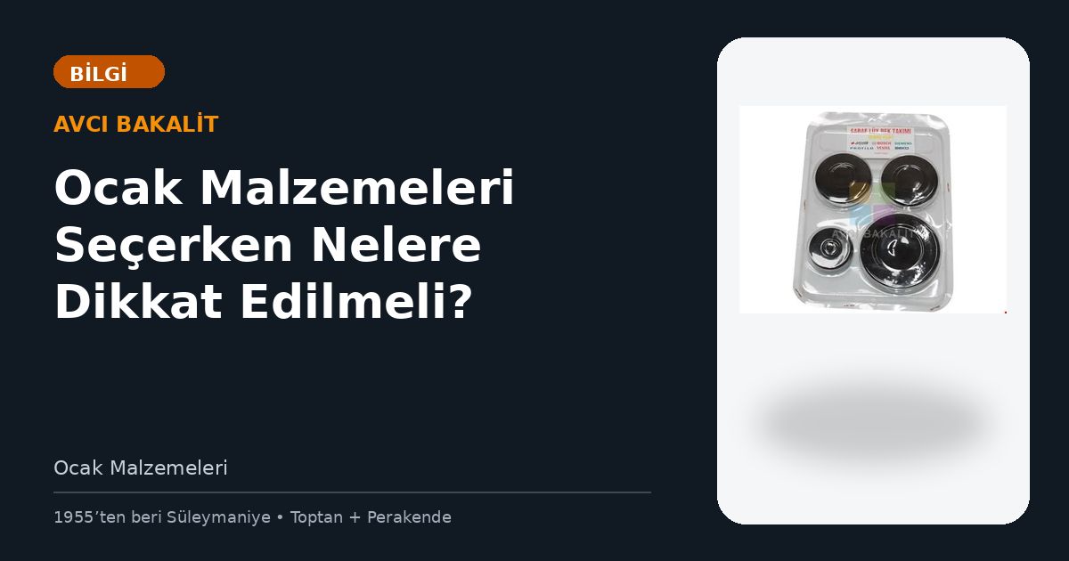 Ocak Malzemeleri Seçerken Nelere Dikkat Edilmeli?