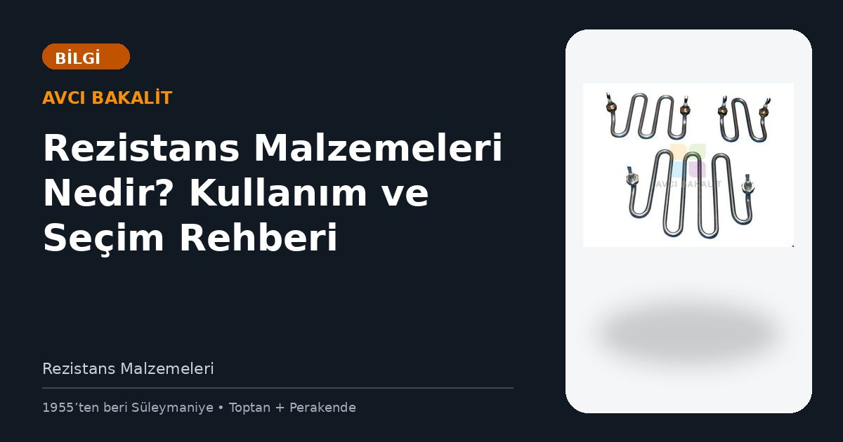 Rezistans Malzemeleri Nedir? Kullanım ve Seçim Rehberi