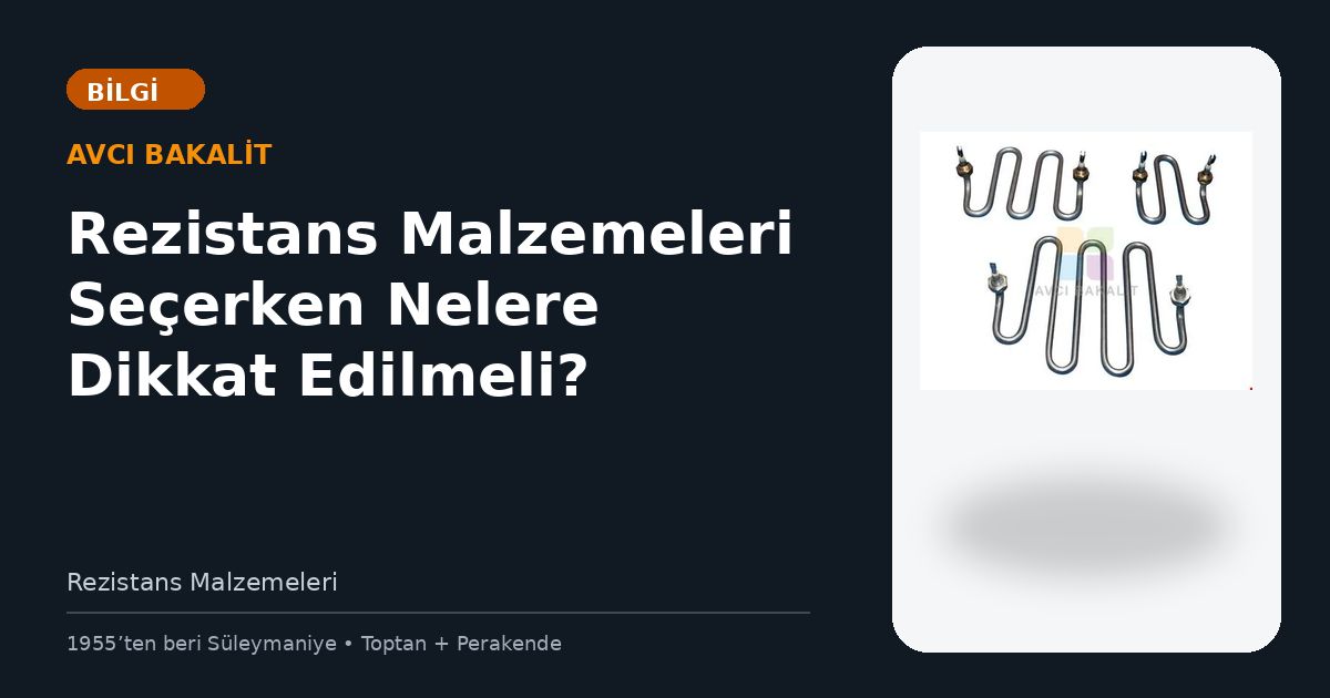 Rezistans Malzemeleri Seçerken Nelere Dikkat Edilmeli?