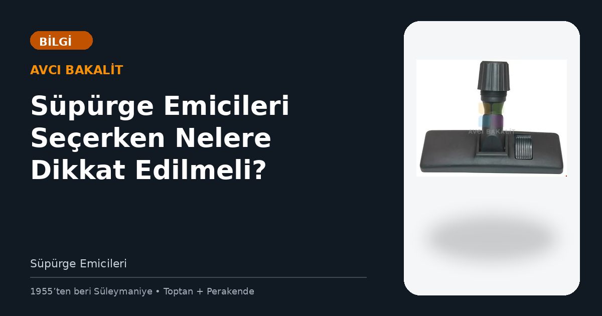 Süpürge Emicileri Seçerken Nelere Dikkat Edilmeli?