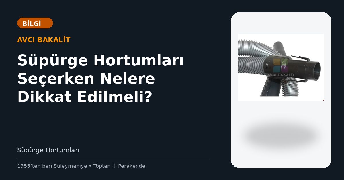 Süpürge Hortumları Seçerken Nelere Dikkat Edilmeli?