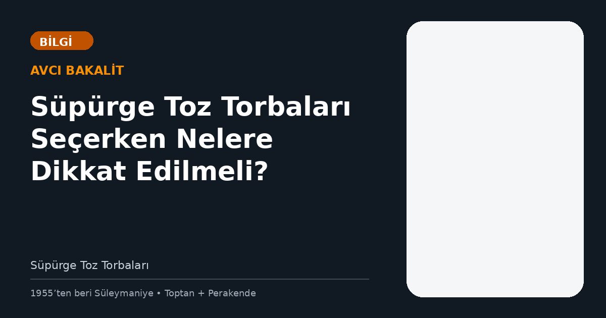 Süpürge Toz Torbaları Seçerken Nelere Dikkat Edilmeli?