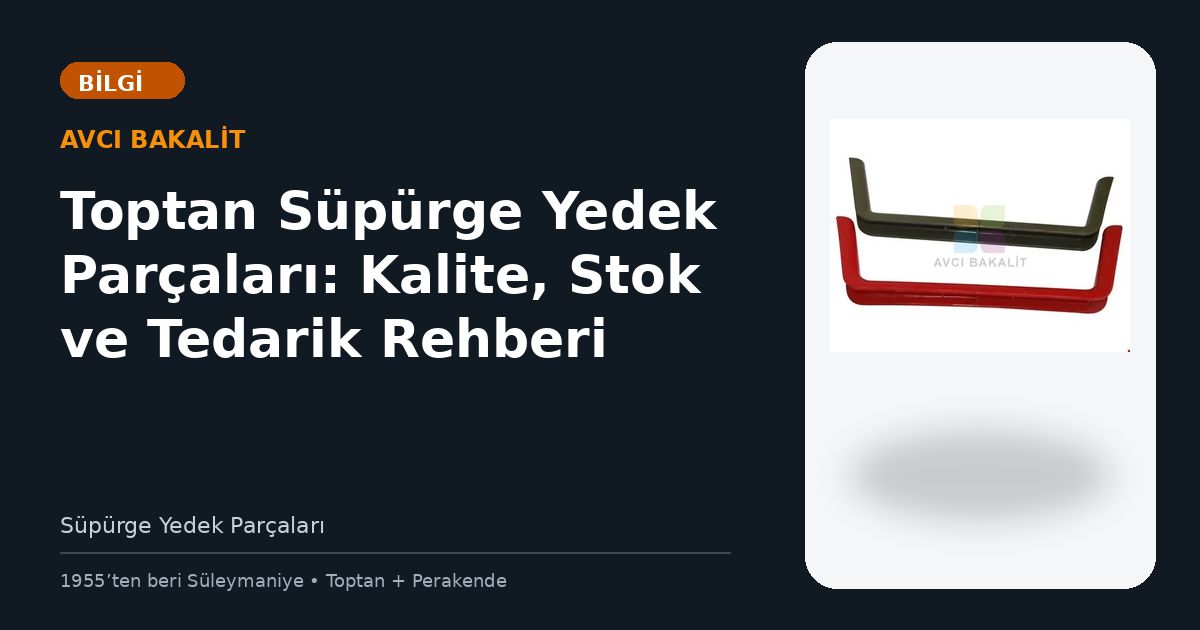 Toptan Süpürge Yedek Parçaları: Kalite, Stok ve Tedarik Rehberi