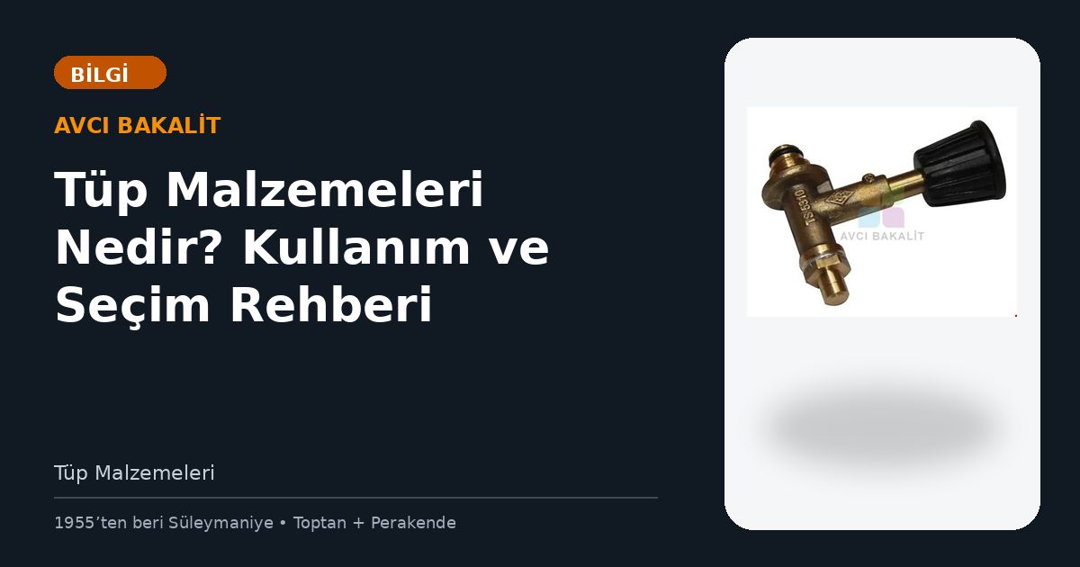 Tüp Malzemeleri Nedir? Kullanım ve Seçim Rehberi